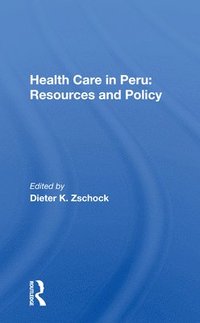 bokomslag Health Care in Peru: Resources and Policy