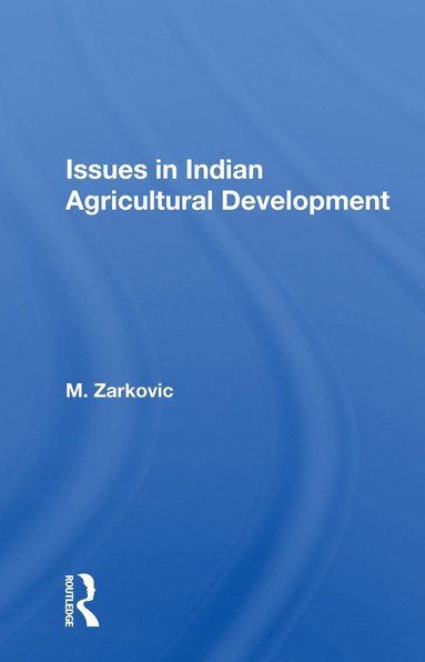 bokomslag Issues In Indian Agricultural Development