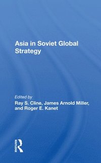 bokomslag Asia In Soviet Global Strategy