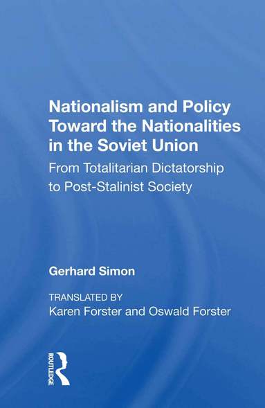 Gerhard Simon - Nationalism And Policy Toward The Nationalities In The Soviet Union, Häftad