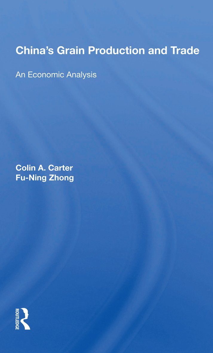 Colin A. Carter - China's Grain Production And Trade, Häftad