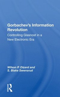 bokomslag Gorbachevs Information Revolution