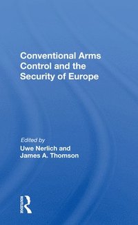 bokomslag Conventional Arms Control And The Security Of Europe