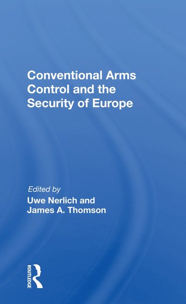 bokomslag Conventional Arms Control and the Security of Europe