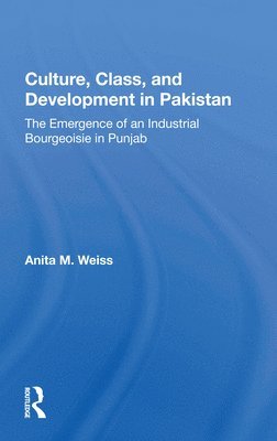 Culture, Class, And Development In Pakistan 1