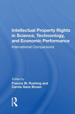 "Intellectual Property Rights in Science, Technology, and Economic Performance"