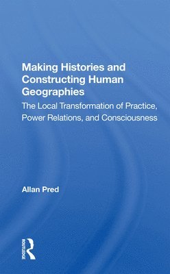 Making Histories And Constructing Human Geographies 1