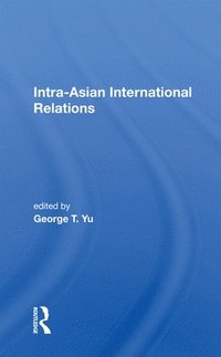 bokomslag Intra-asian International Relations