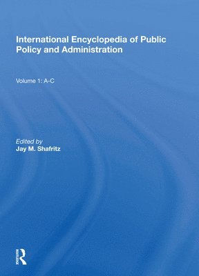 bokomslag International Encyclopedia of Public Policy and Administration Volume 1