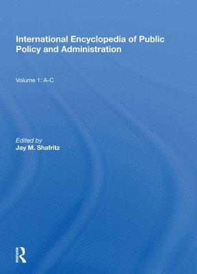 International Encyclopedia of Public Policy and Administration Volume 1 1