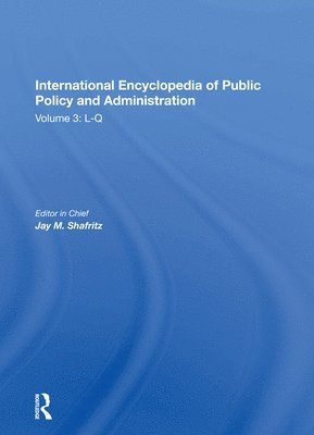 International Encyclopedia of Public Policy and Administration Volume 3