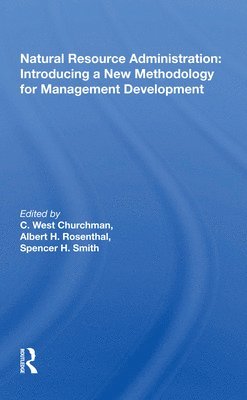 Natural Resource Administration: Introducing a New Methodology for Management Development 1