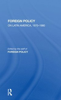 bokomslag Foreign Policy On Latin America, 1970-1980