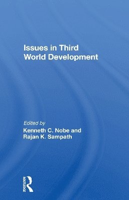 Kenneth C Nobe, Kenneth C. Nobe - Issues In Third World Development, Häftad