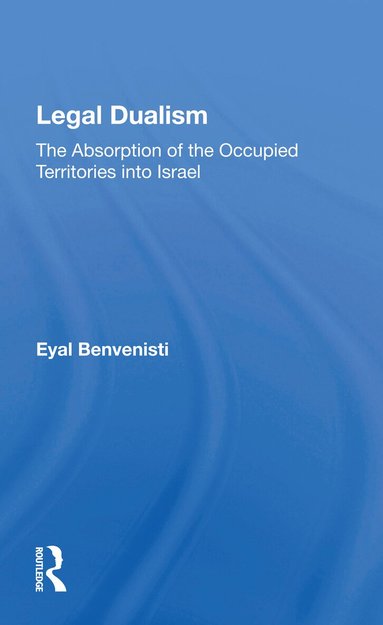 Eyal Benvenisti - Legal Dualism, Häftad