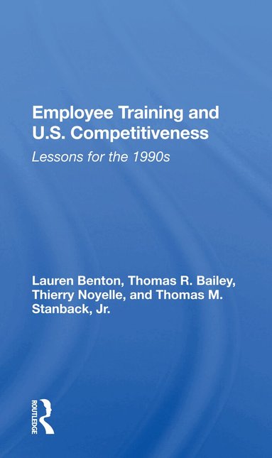 Lauren Benton - Employee Training And U.s. Competitiveness, Häftad