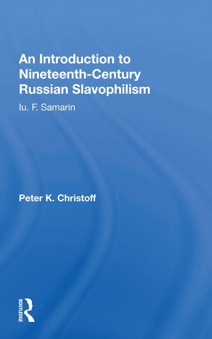 Introduction to Nineteenth-Century Russian Slavophilism