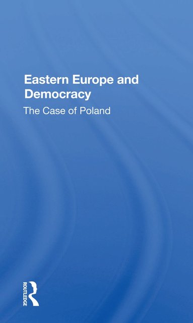 bokomslag Eastern Europe And Democracy