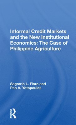 Informal Credit Markets And The New Institutional Economics 1
