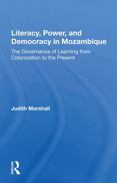 bokomslag Literacy, Power, And Democracy In Mozambique