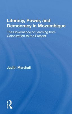 Judith Marshall - Literacy, Power, And Democracy In Mozambique, Häftad