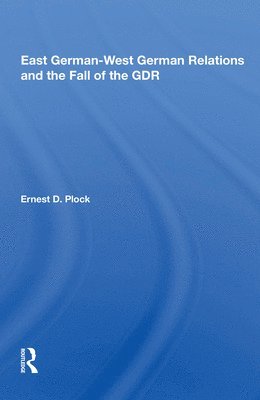 East German-west German Relations And The Fall Of The Gdr 1