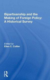 bokomslag Bipartisanship And The Making Of Foreign Policy