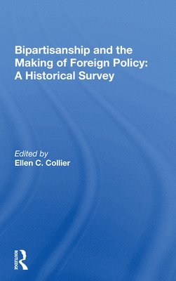 bokomslag Bipartisanship And The Making Of Foreign Policy