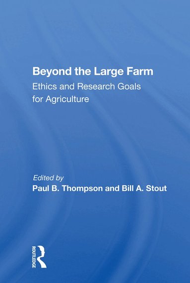 Paul B. Thompson - Beyond the Large Farm, Häftad