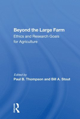 Paul B. Thompson - Beyond The Large Farm, Häftad