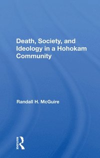 bokomslag Death, Society, And Ideology In A Hohokam Community