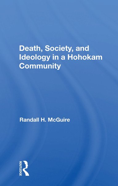 bokomslag Death, Society, And Ideology In A Hohokam Community