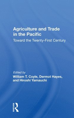 William T Coyle, William T. Coyle - Agriculture And Trade In The Pacific, Häftad