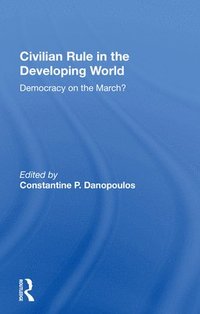 bokomslag Civilian Rule In The Developing World
