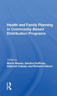 bokomslag Health and Family Planning in Community-Based Distribution Programs