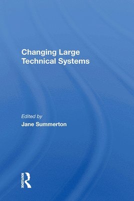 Changing Large Technical Systems 1