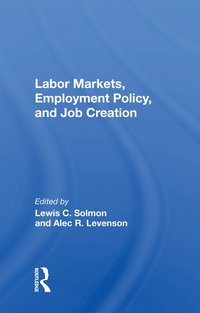 bokomslag Labor Markets, Employment Policy, and Job Creation