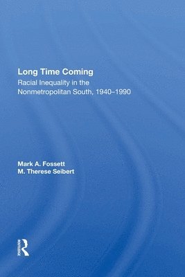 Mark A Fossett, Mark A. Fossett, Therese Seibert - Long Time Coming, Häftad