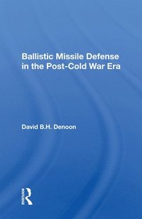 bokomslag Ballistic Missile Defense In The Post-cold War Era