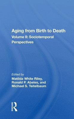 Matilda White Riley - Aging from Birth to Death, Häftad