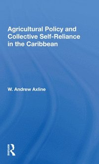 bokomslag Agricultural Policy and Collective Self-Reliance in the Caribbean