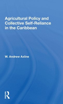Agricultural Policy And Collective Self-reliance In The Caribbean 1