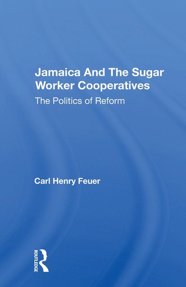 bokomslag Jamaica and the Sugar Worker Cooperatives