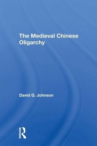 bokomslag Medieval Chinese Oliogar