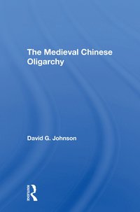 bokomslag Medieval Chinese Oliogarchy