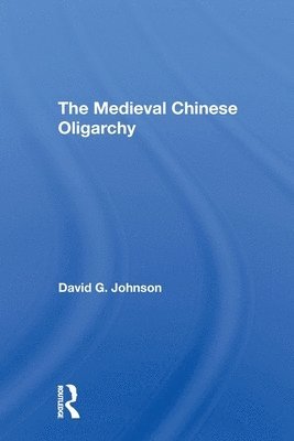 Medieval Chinese Oliogarchy