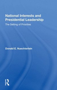 bokomslag National Interests And Presidential Leadership