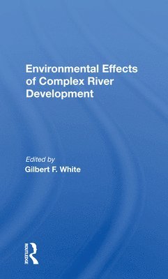 bokomslag Environmental Effects of Complex River Development