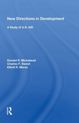 bokomslag New Directions in Development: A Study of U.S. AID