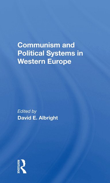 David Albright - Communism And Political Systems In Western Europe, Häftad